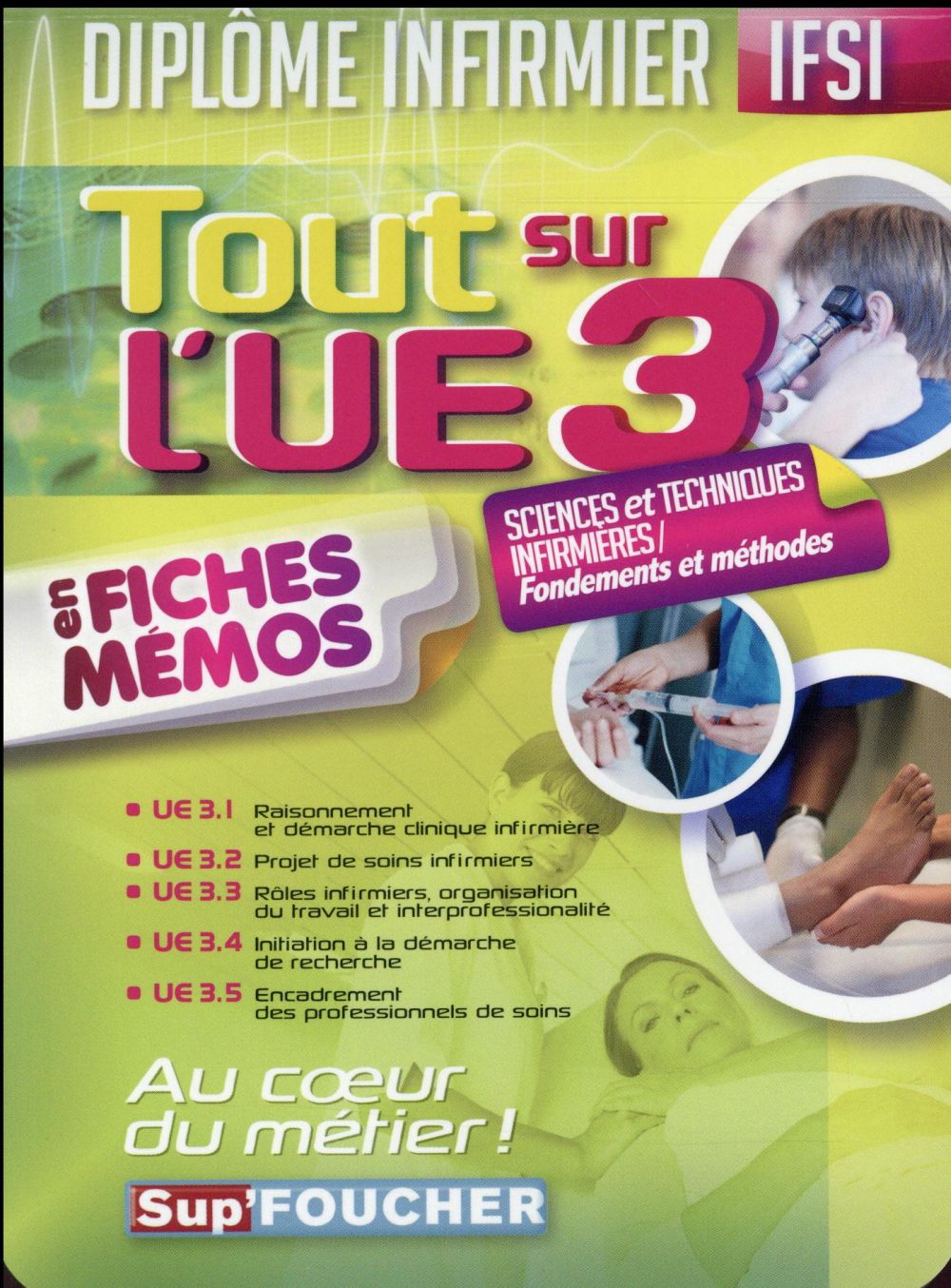 Tout sur l'UE 3 ; diplôme d'état infirmier ; IFSI