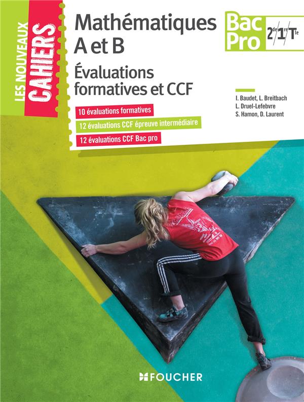 Les nouveaux cahiers : mathématiques ; évaluations formatives et CCF ; 2nde, 1ère, terminale ; bac pro industriels