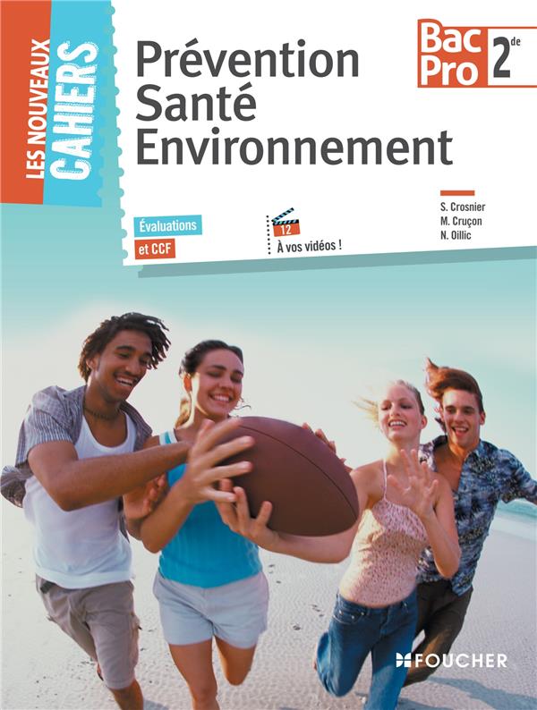 Les nouveaux cahiers : prévention, santé, environnement ; 2nde ; bac pro