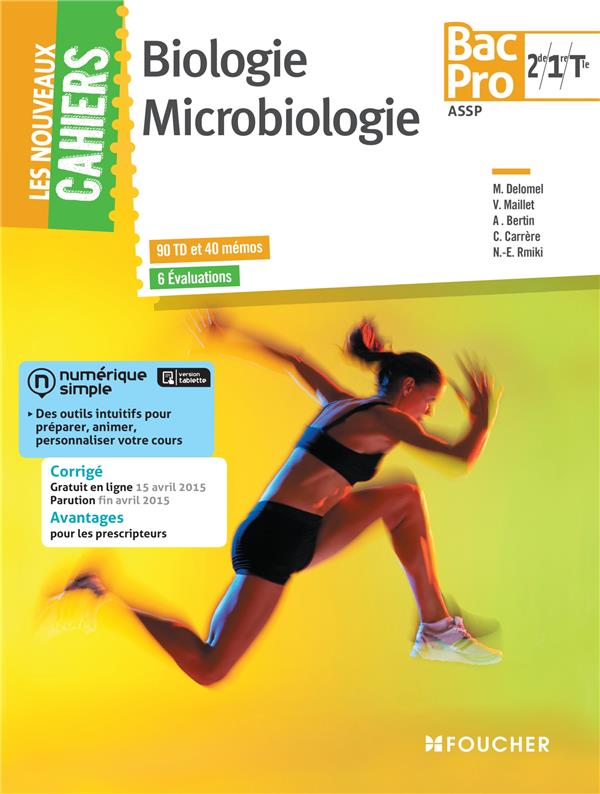 Les nouveaux cahiers : biologie ; microbiologie ; 2nde, 1ère, terminale ; bac pro