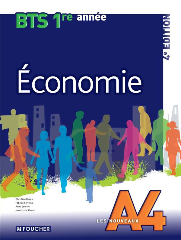LES NOUVEAUX A4 : économie ; bts ; 1ère année (4e édition)