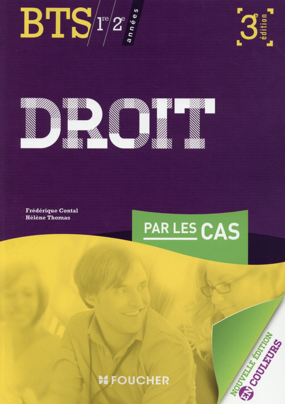 Droit par les cas ; bts ; 1ère et 2ème années (3e édition)