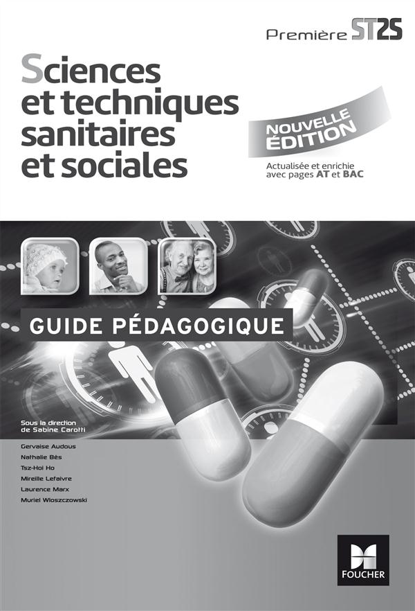 Sciences et techniques sanitaires et sociales 1re bac st2s - guide pedagogique