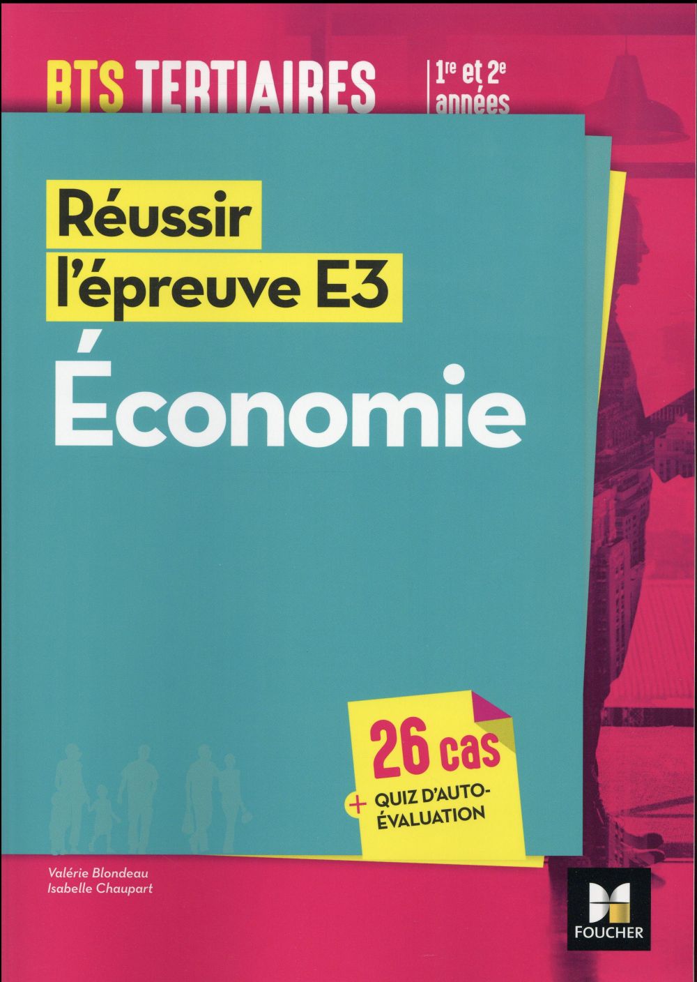 REUSSIR L'EPREUVE E3 : économie ; BTS 1re et 2e années
