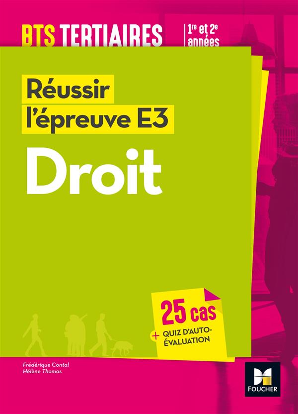REUSSIR L'EPREUVE E3 : droit ; BTS 1re et 2e années
