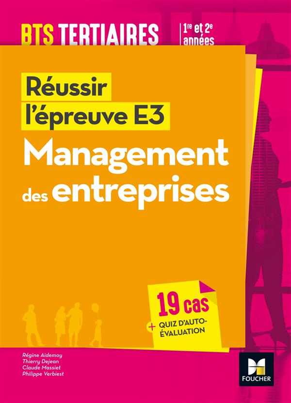 REUSSIR L'EPREUVE E3 : management des entreprises ; BTS 1re et 2e années