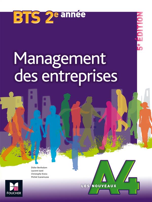 LES NOUVEAUX A4 : management des entreprises ; BTS 2e année
