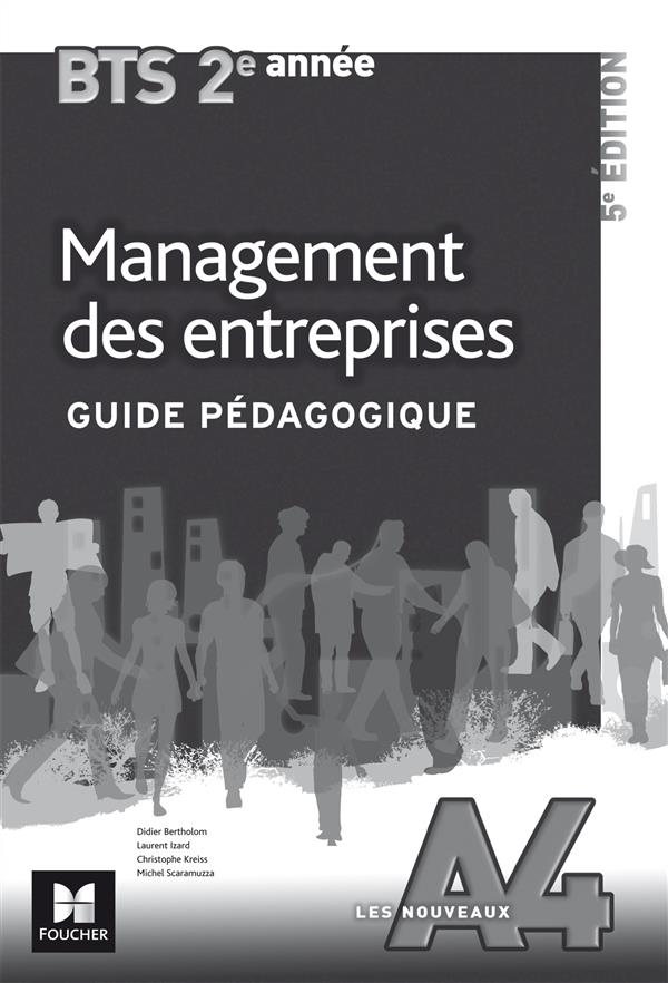Les nouveaux a4 - management des entreprises - bts 2e annee - guide pedagogique