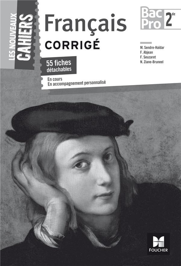Les nouveaux cahiers - francais - 2de bac pro corrige