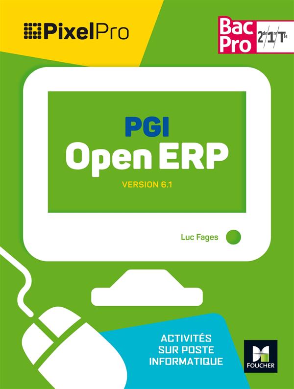 Pixel pro - pgi open erp ; 2de/ 1re/ terminale BAC pro