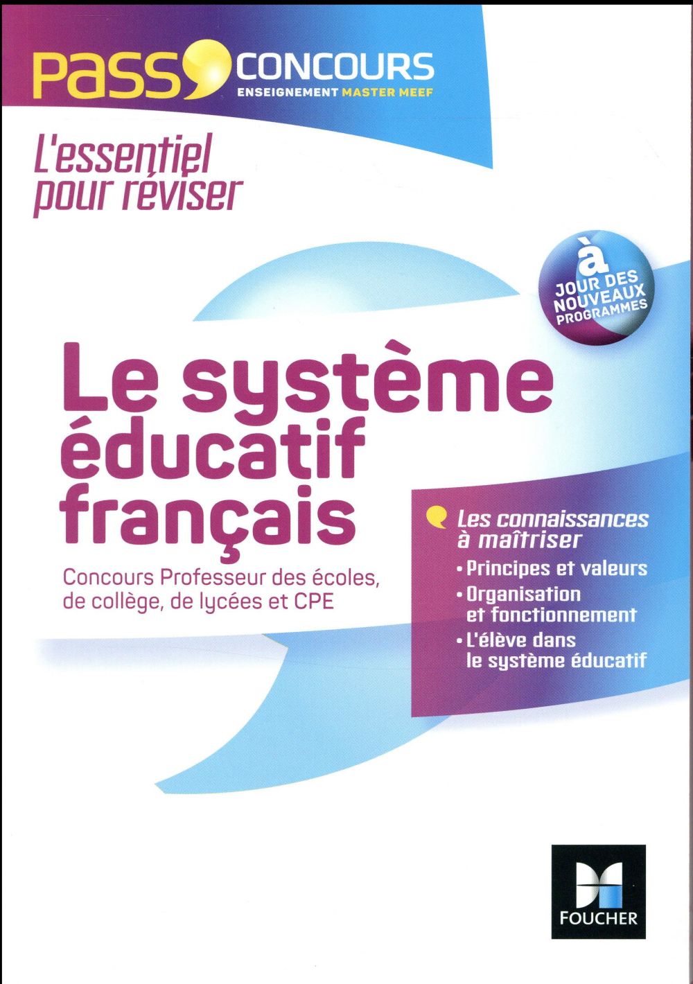 PASS'FOUCHER : le système éducatif français ; 2016-2017 ; concours