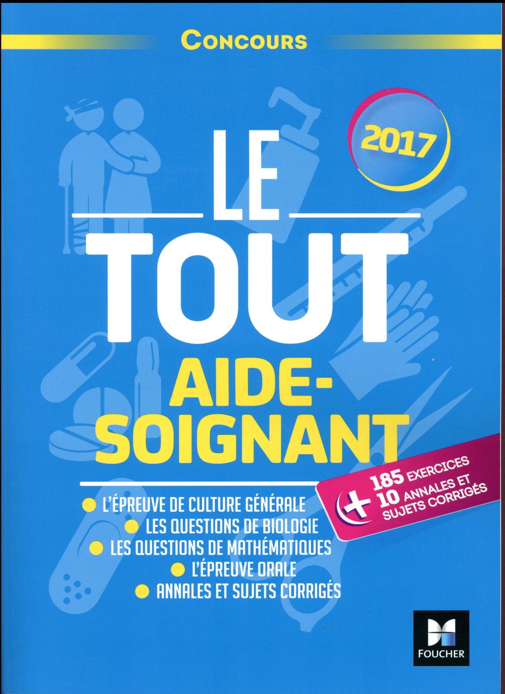 Le tout aide-soignant ; concours (édition 2017)