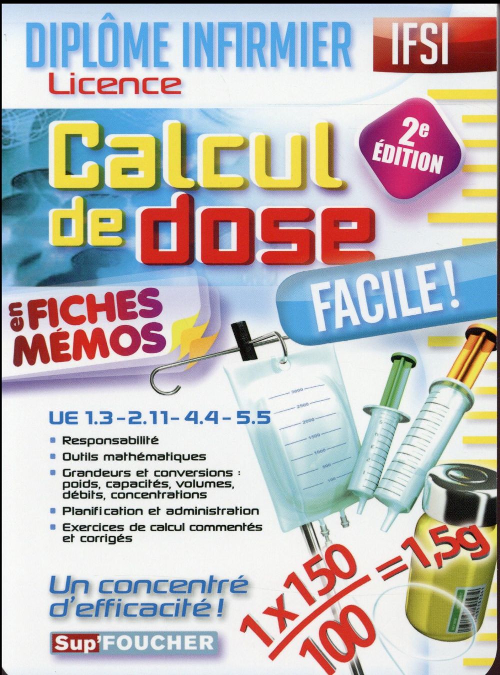 Calcul de dose facile ; diplôme d'Etat infirmier ; IFSI (2e édition)