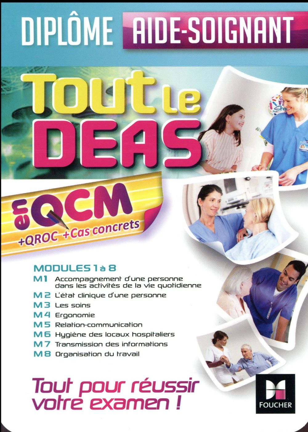 Tout le DEAS en QCM/QROC et cas concrets ; diplôme d'Etat aide-soignant