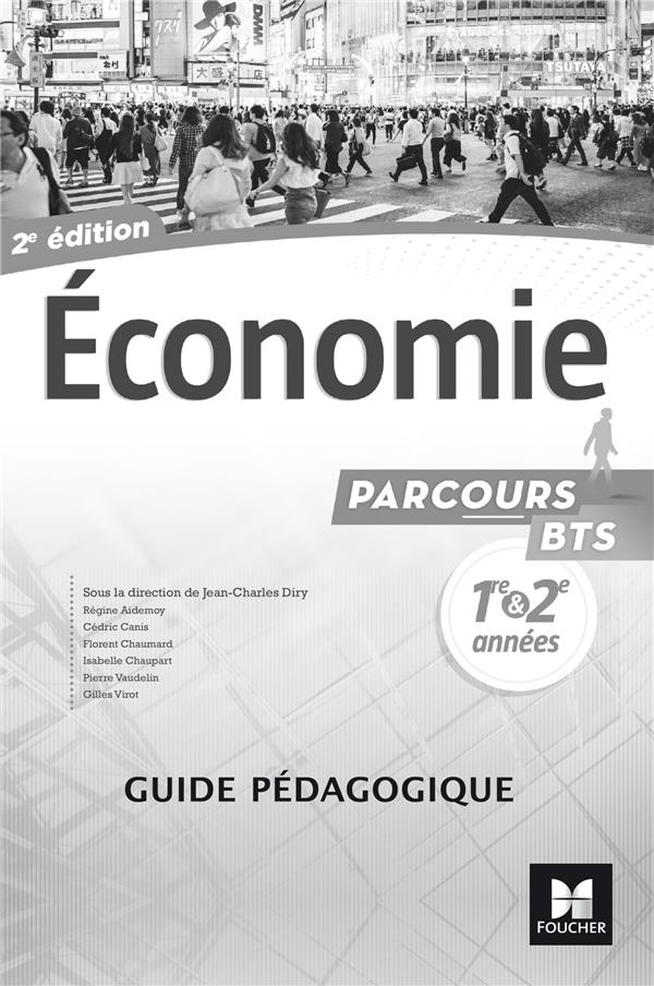 Parcours - economie bts 1re et 2e annees - ed. 2017 - guide pedagogique