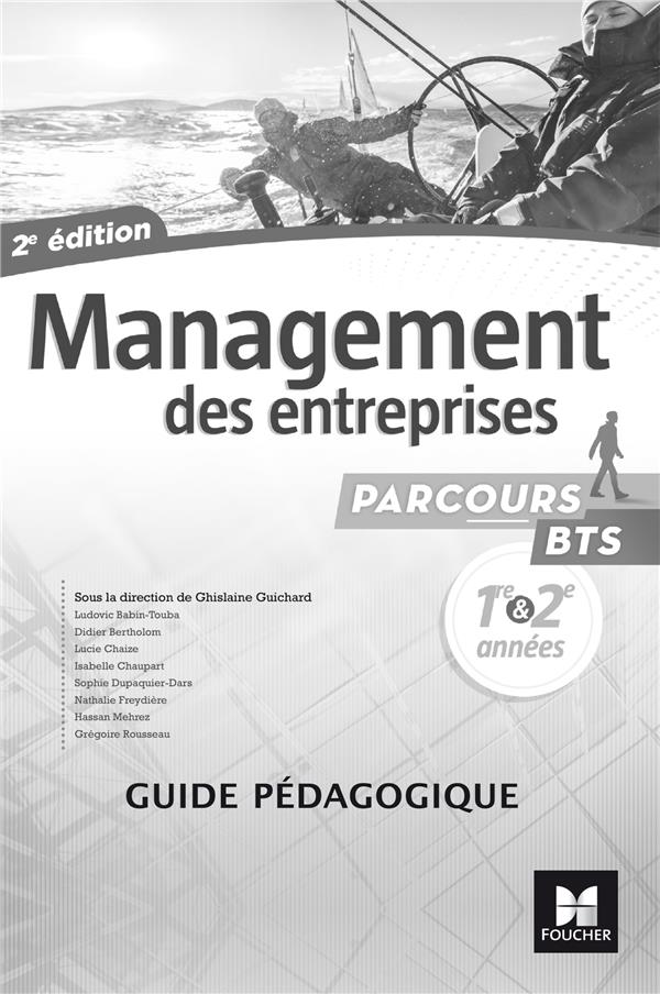 Parcours - management des entreprises bts 1re et 2e annees - ed. 2017 - guide pedagogique