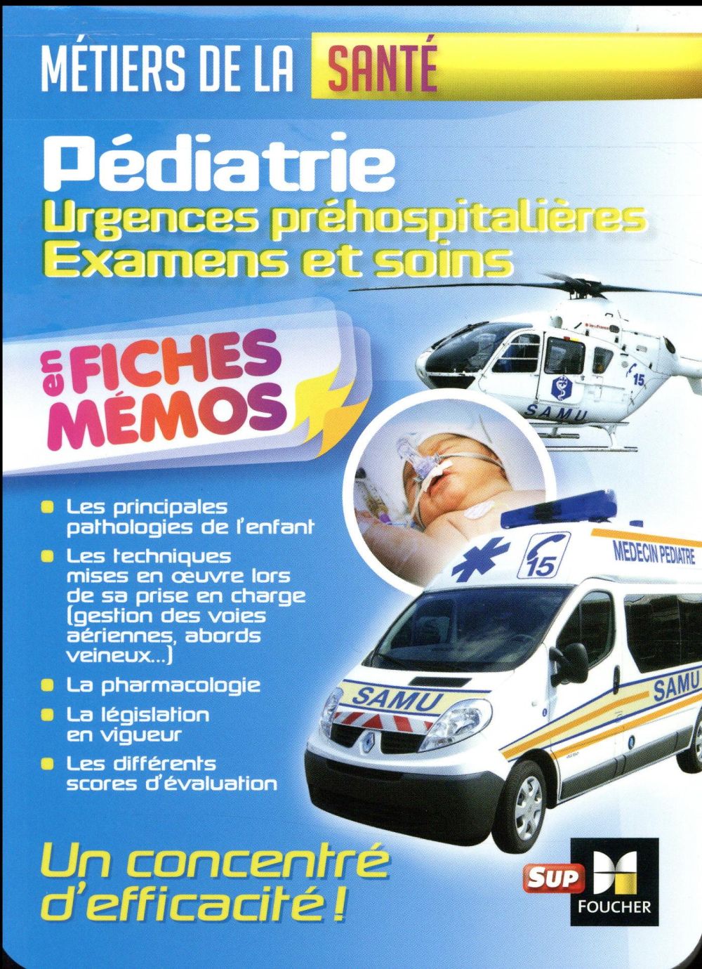 Pédiatrie ; urgences préhospitalières ; examens et soins