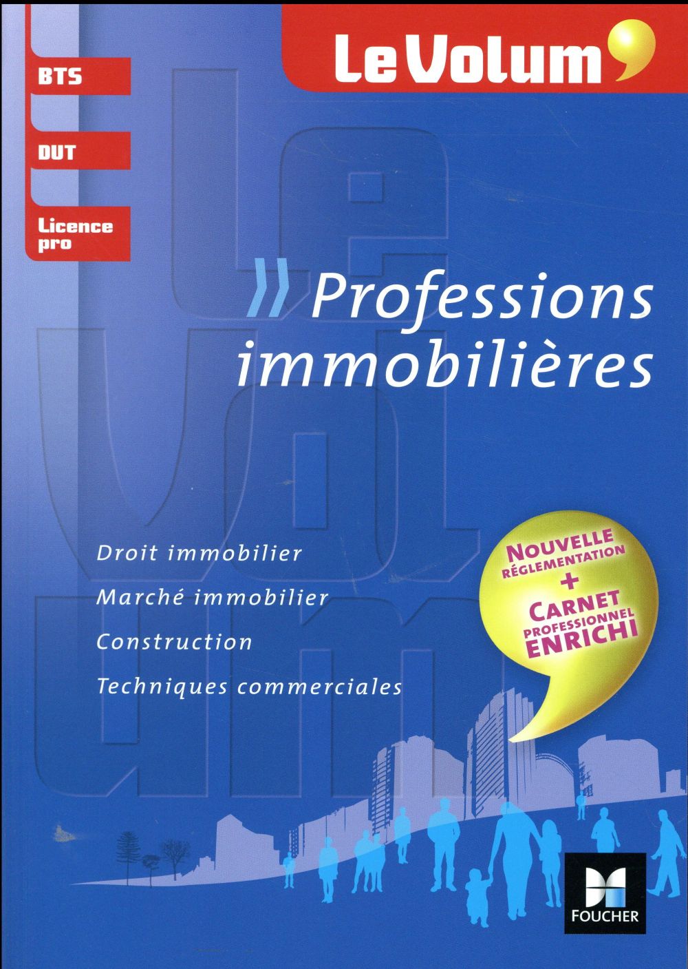 Le volum' : BTS ; professions immobilières (3e édition)