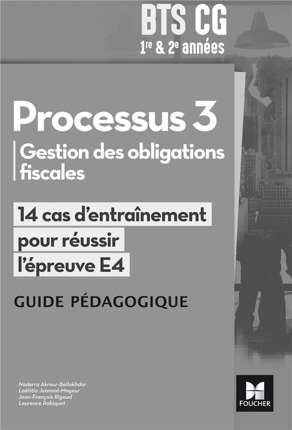 Reussir l'epreuve - processus 3 bts cg 1re et 2e annees - ed. 2017 - guide pedagogique