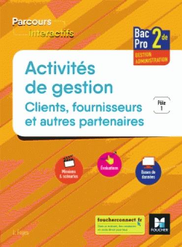 Parcours interactifs : activités de gestion clients fournisseurs ; 2de bac pro GA ; manuel de l'élève (édition 2018)