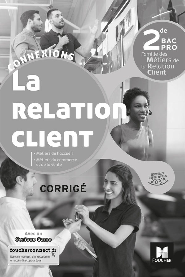 Connexions : la relation client ; 2de bac pro ; corrigé (édition 2019)