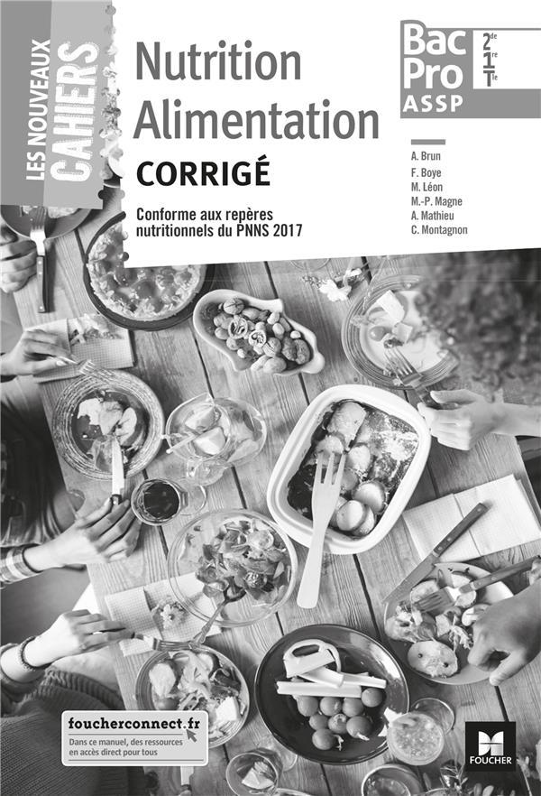 Les nouveaux cahiers - nutrition alimentation 2de-1re-tle bac pro assp - ed. 2018 - corrige