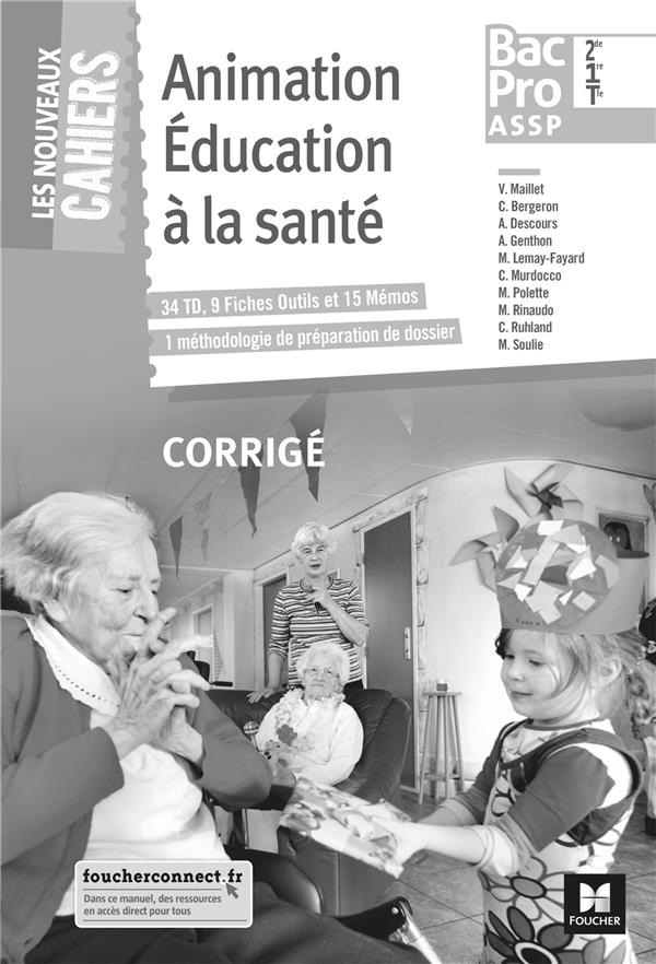 Les nouveaux cahiers : animation éducation à la santé ; 2de, 1re, terminale bac pro ASSP ; corrigé (édition 2018)