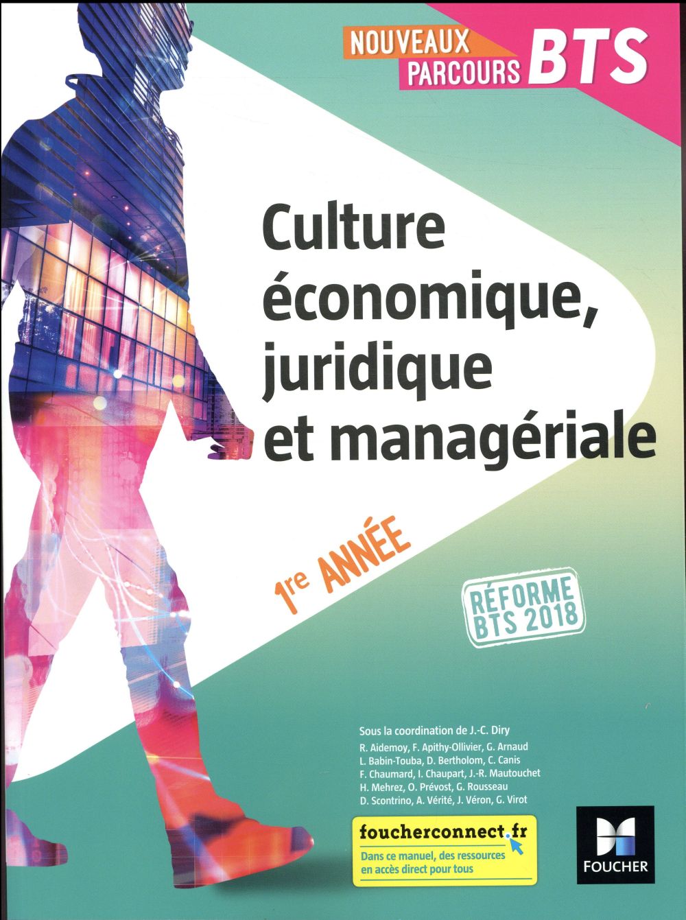 Nouveaux parcours ; culture économique, juridique et manageriale ; BTS 1re année (édition 2018)