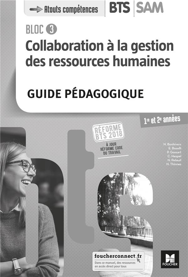 Bloc 3 ; collaboration à la GRH ; BTS SAM 1re et 2e années ; guide pédagogique (édition 2018)