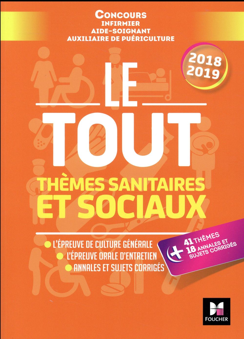 Le tout thèmes sanitaires et sociaux ; concours IFSI/AS/AP ; préparation ultra-complète (édition 2018/2019)