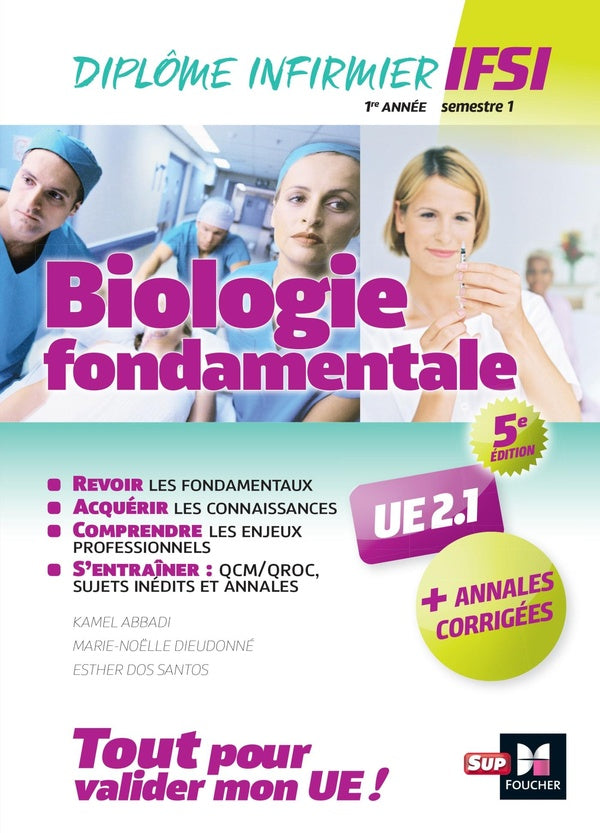Biologie fondamentale UE 2.1 - semestre 1 ; infirmier en IFSI - DEI ; préparation complète (5e édition)