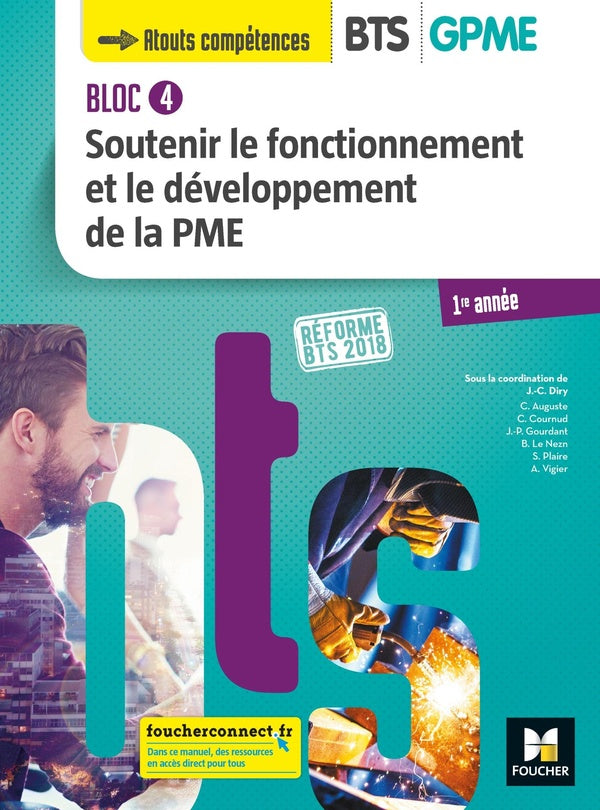 Bloc 4 - soutenir le fonctionnement et le développement de la PME ; BTS 1 GPME ; manuel (édition 2018)