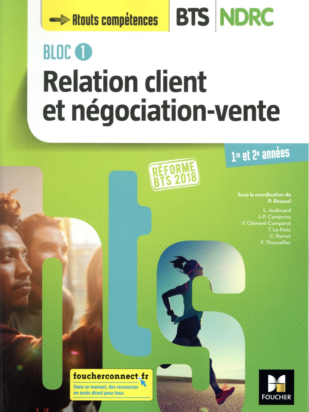 Bloc 1 relation client et négociation-vente ; BTS ndrc 1&2 manuel (édition 2018)