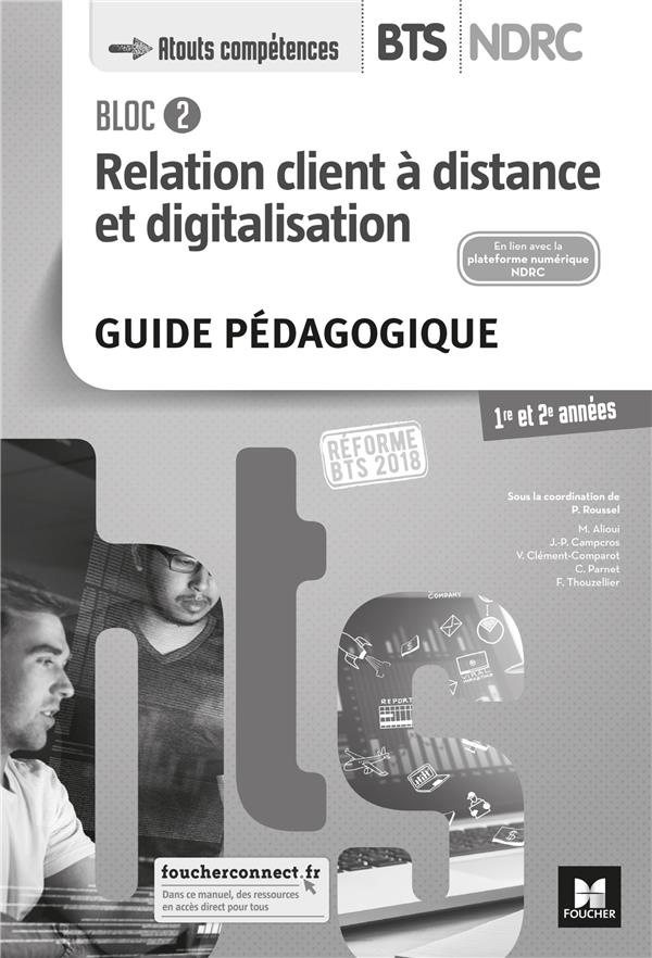 Bloc 2 relation client à distance et digitalisation ; BTS NDRC 1&2 (édition 2018)