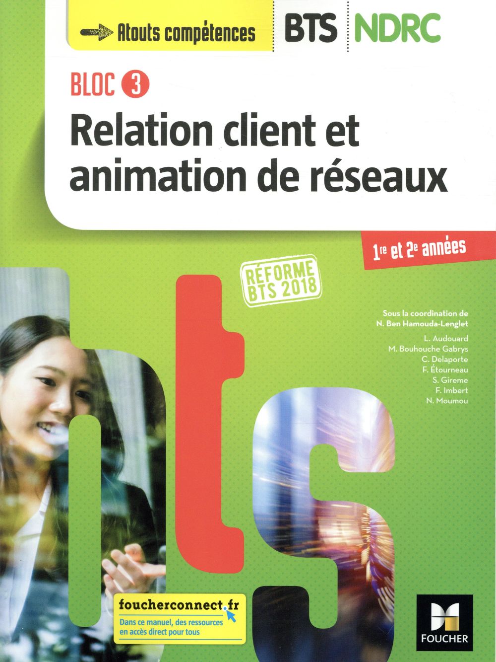 Bloc 3 relation client et animation de réseaux ; BTS ndrc 1&2 manuel (édition 2018)