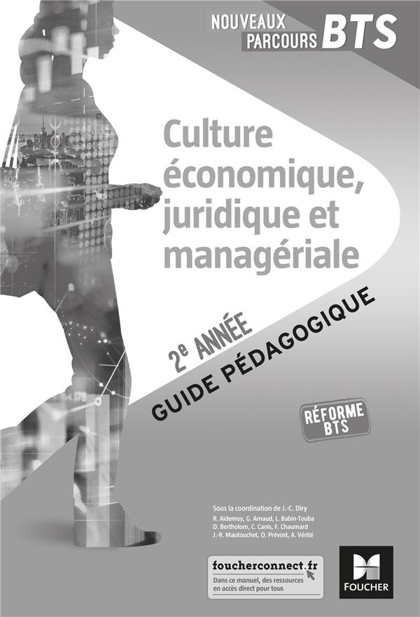 Nouveaux parcours - culture economique, juridique et manageriale bts 2e annee ed 2019 guide pedago