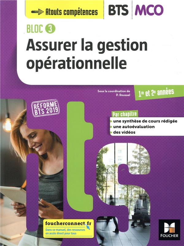 Bloc 3 ; assurer la gestion opérationnelle ; BTS MCO ; 1re et 2e années ; manuel de l'élève