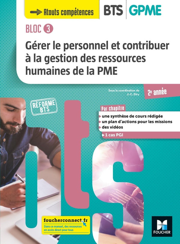 Bloc 3 ; gérer le personnel et contribuer à la gestion des ressources humaines de la PME ; BTS GPME ; 2e année ; manuel de l'élève