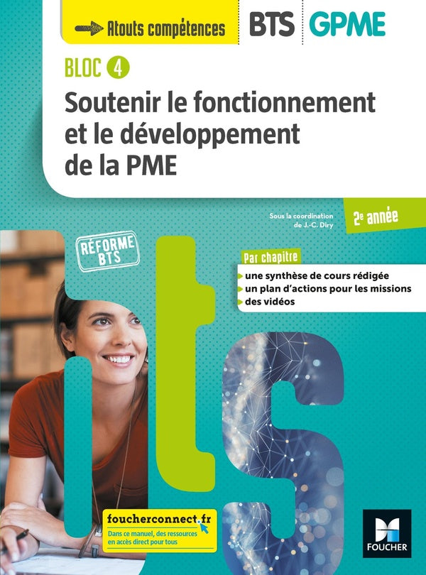 Bloc 4 ; soutenir le fonctionnement et le développement de la PME ; BTS GPME ; 2e année ; manuel de l'élève