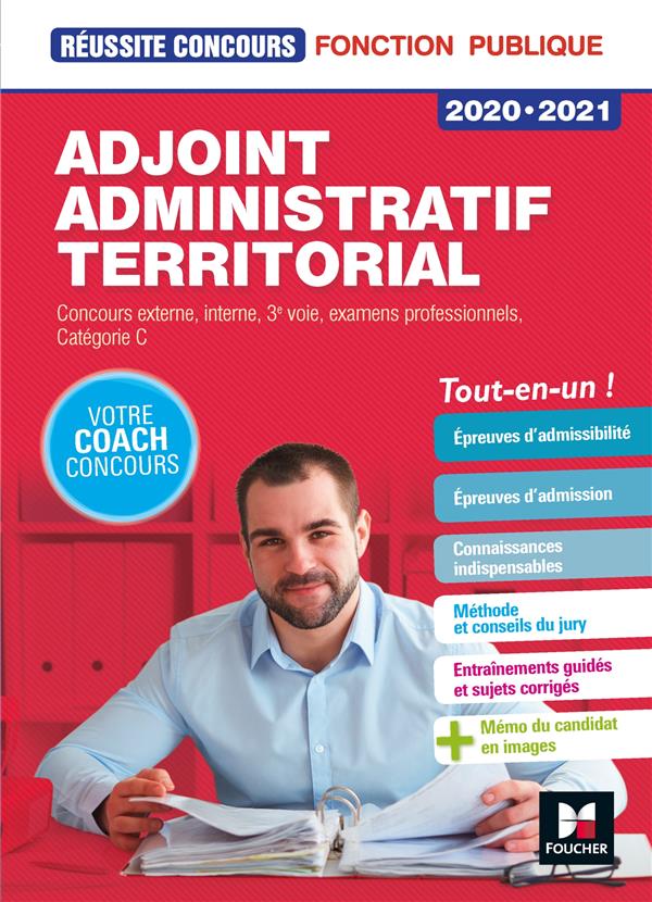 Réussite concours : adjoint administratif territorial ; concours externe, interne, 3e voie, examens professionnels ; catégorie C ; tout-en-un (édition 2020/2021)