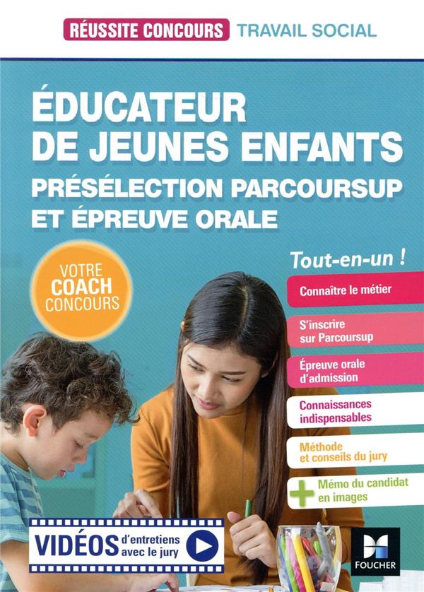 Réussite concours : éducateur jeunes enfants ; présélection parcoursup et épreuve orale ; tout-en-un