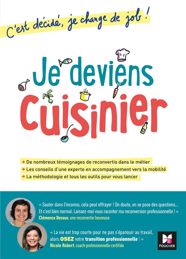 C'est décidé, je change de job ! ; je deviens cuisinier