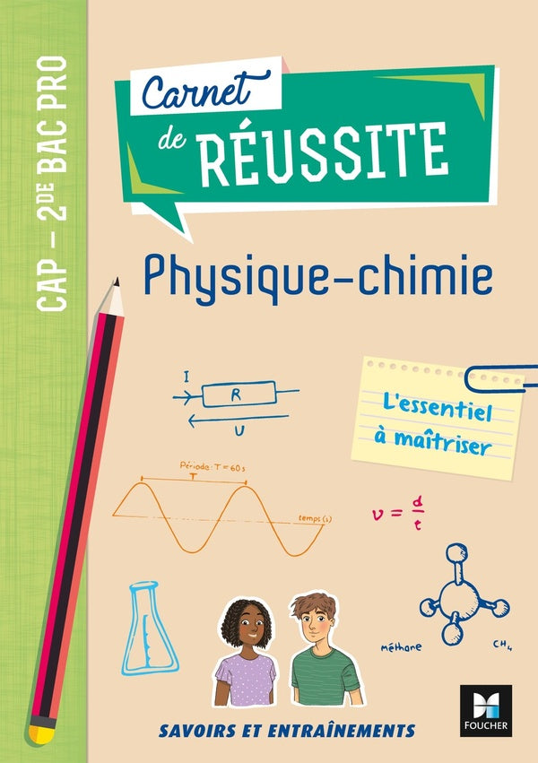 Carnet de réussite : physique-chimie ; CAP, 2de bac pro ; l'essentiel à maîtriser ; livre élève (édition 2020)