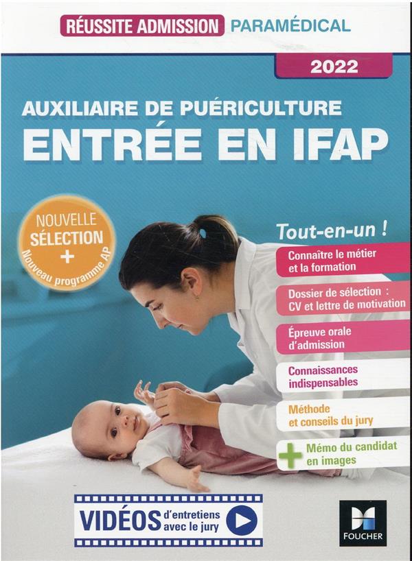 Réussite admission : auxiliaire de puériculture ; entrée en IFAP ; tout-en-un ! (édition 2022)