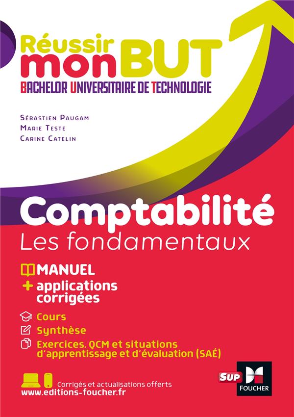 Réussir mon BUT : bachelor universitaire de technologie ; comptabilité, les fondamentaux
