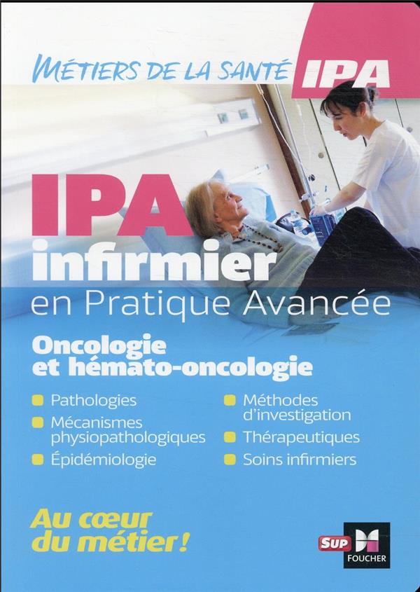 Infirmier en pratique avancée, IPA ; oncologie et hémato-oncologie
