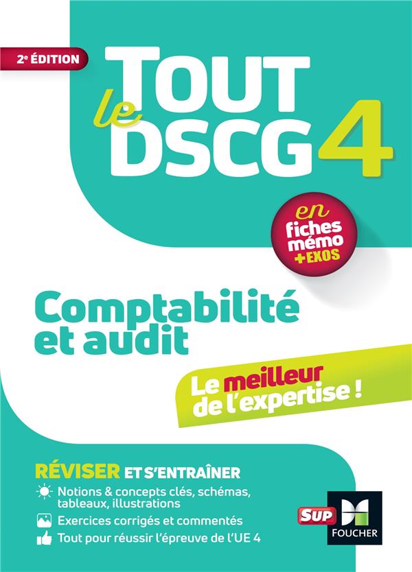 Tout le DSCG 4 : comptabilité et audit ; en fiches mémo + exos (2e édition)