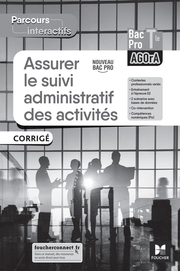 Parcours interactifs : assurer le suivi administratif des activités ; terminale bac pro agora ; corrigé