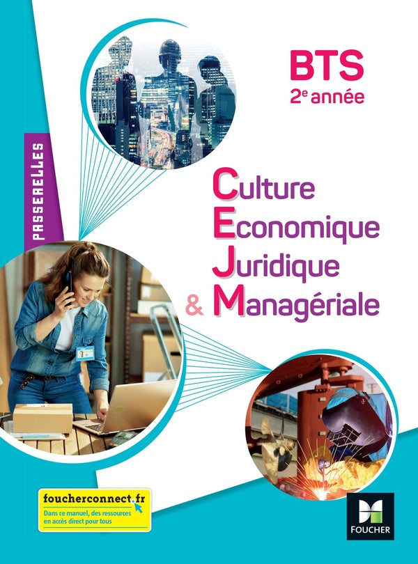 Passerelles : culture économique juridique et managériale ; BTS 2e année