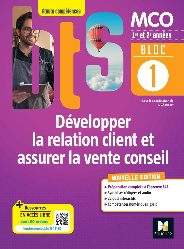 Bloc 1 : développer la relation client et assurer la vente conseil ; BTS MCO, 1re et 2e années